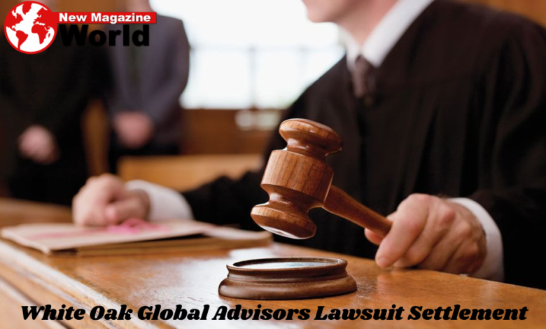 White Oak Global Advisors Lawsuit Settlement