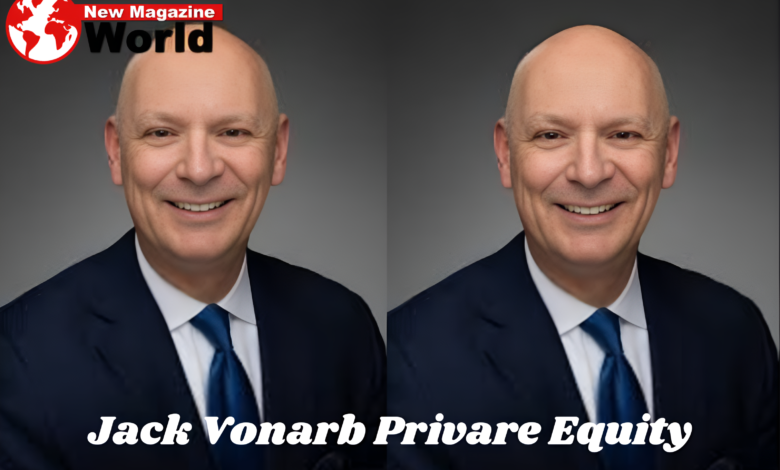 Jack Vonarb Privare Equity